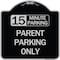 Signmission 15 Minute Parking Parent Parking Heavy-Gauge Aluminum Architectural Sign, 18" x 18", BS-1818-24595 A-DES-BS-1818-24595 - alternate 1